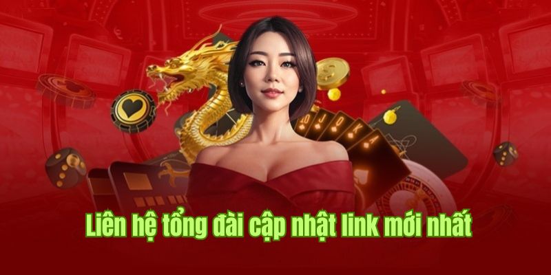 Nhắn tin tới tổng đài để lấy đường link mới nhất